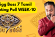 Bigg Boss 7 Tamil Vote Week 10